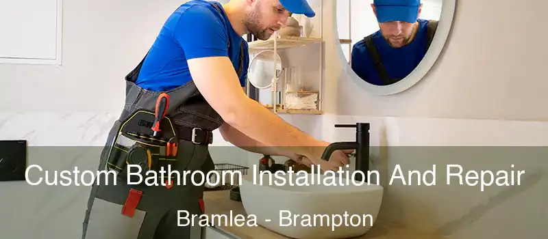  Custom Bathroom Installation And Repair Bramlea - Brampton